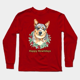 Happy Howlidays Australian Cattle Dog Long Sleeve T-Shirt